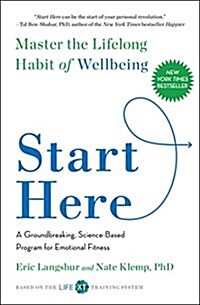 Start Here: Master the Lifelong Habit of Wellbeing (Paperback)