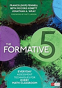 The Formative 5: Everyday Assessment Techniques for Every Math Classroom (Paperback)