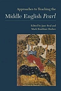 Approaches to Teaching the Middle English Pearl (Hardcover)