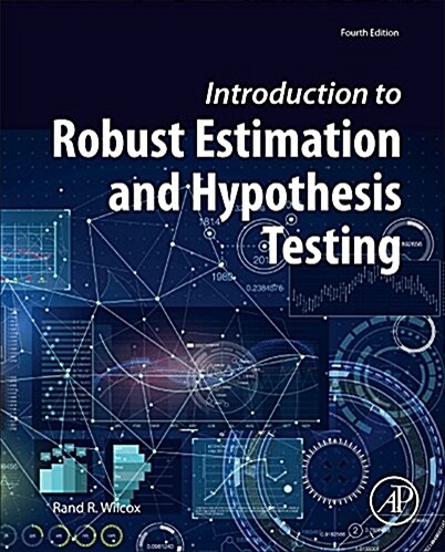 Introduction to Robust Estimation and Hypothesis Testing (Hardcover, 4)