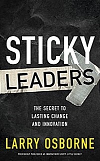 Sticky Leaders: The Secret to Lasting Change and Innovation (Audio CD)