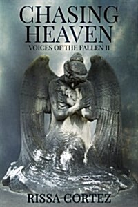 Chasing Heaven (Paperback, 1st)