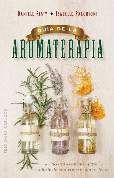 Guia de La Aromaterapia (Paperback)