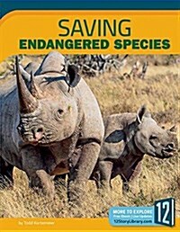 Saving Endangered Species (Library Binding)