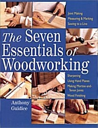 The Seven Essentials of Woodworking (Paperback)