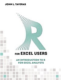 R for Excel Users: An Introduction to R for Excel Analysts (Paperback)