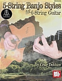 5-string Banjo Styles for 6-string Guitar (Paperback)