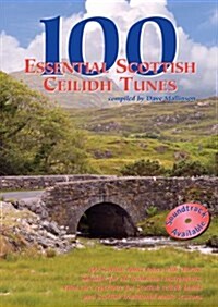 100 Essential Scottish Ceilidh Tunes (Paperback)