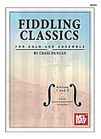 Fiddling Classics for Solo and Ensemble (Paperback)