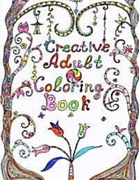 Creative Adult Coloring Book (Paperback, CLR, CSM)