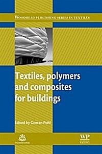 Textiles, Polymers and Composites for Buildings (Paperback)