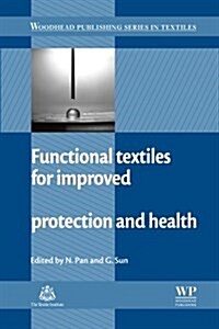 Functional Textiles for Improved Performance, Protection and Health (Paperback)