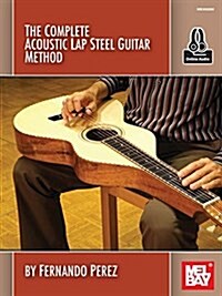 The Complete Acoustic Lap Steel Guitar Method (Paperback)