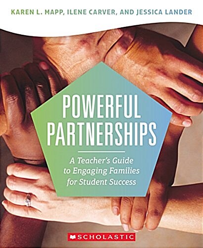 Powerful Partnerships: A Teachers Guide to Engaging Families for Student Success (Paperback)