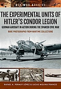 Experimental Units of Hitlers Condor Legion (Paperback)