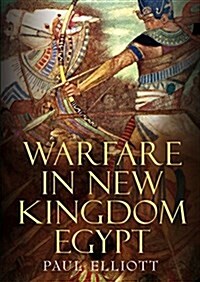 Warfare in New Kingdom Egypt (Hardcover)