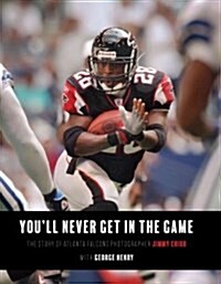 Youll Never Get in the Game (Hardcover)