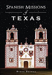 Spanish Missions of Texas (Paperback)