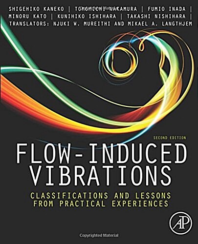 Flow-Induced Vibrations: Classifications and Lessons from Practical Experiences (Paperback, 2)