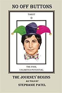No Off Buttons: The Journey Begins (Paperback)