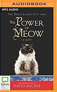 The Dalai Lamas Cat and the Power of Meow (MP3 CD)