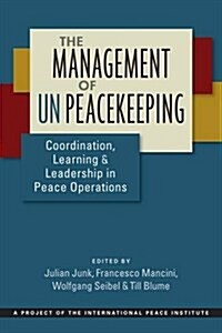 The Management of Un Peacekeeping (Paperback)