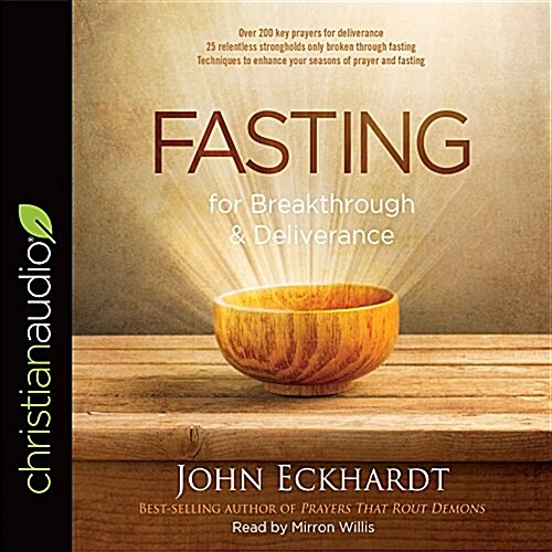 Fasting for Breakthrough and Deliverance (Audio CD, Unabridged)