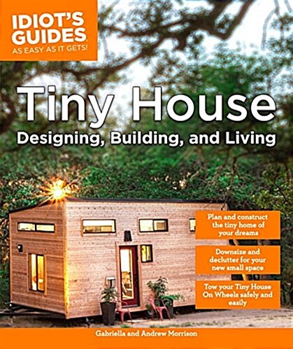 Tiny House Designing, Building, & Living (Paperback)