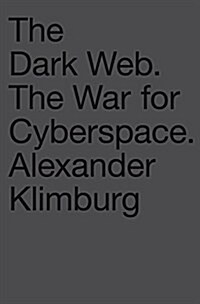 The Darkening Web: The War for Cyberspace (Hardcover)