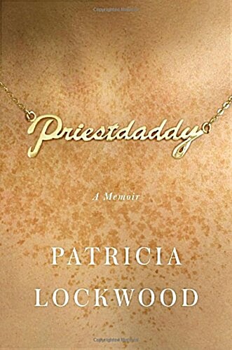 Priestdaddy: A Memoir (Hardcover)