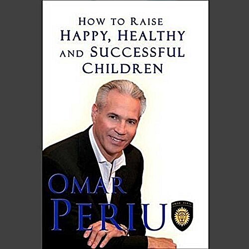 Raise Happy, Healthy & Successful Kids (Audio CD, Unabridged)