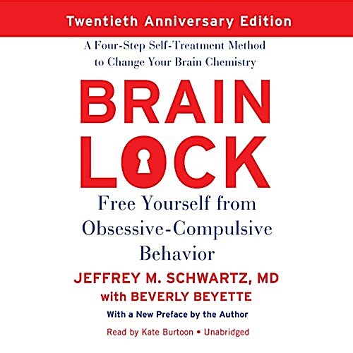 Brain Lock, Twentieth Anniversary Edition: Free Yourself from Obsessive-Compulsive Behavior (MP3 CD)