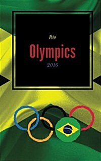 Rio Olympics 2016: Jamaica black flag Rio Olympic 2016 cover, journal, notebook, scrapbook, keepsake, memory book, jotter to write or dra (Paperback)