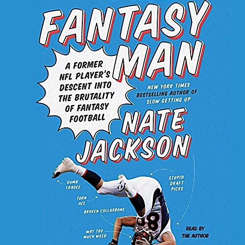 Fantasy Man Lib/E: A Former NFL Players Descent Into the Brutality of Fantasy Football (Audio CD)