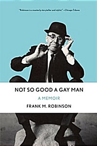 Not So Good a Gay Man: A Memoir (Hardcover)