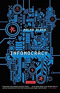 Infomocracy: Book One of the Centenal Cycle (Paperback)