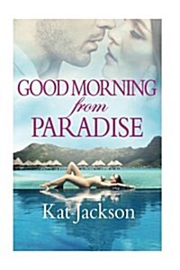 Good Morning from Paradise (Paperback, Large Print)