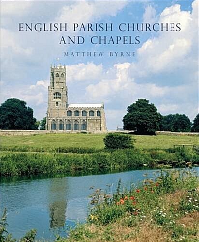 English Parish Churches and Chapels : Art, Architecture and People (Hardcover)