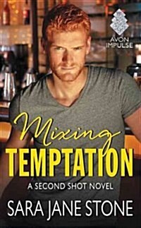 Mixing Temptation (Mass Market Paperback)