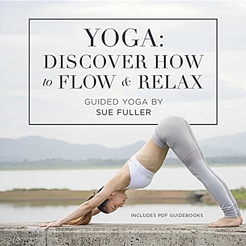 Yoga: Discover How to Flow and Relax Lib/E (Audio CD)