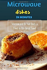 Microwave Dishes in Minutes (Paperback)