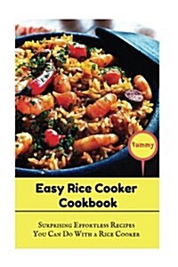 Easy Rice Cooker Cookbook (Paperback)