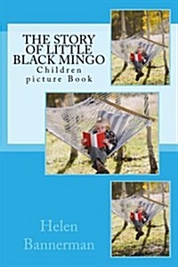 The Story of Little Black Mingo: Children Picture Book (Paperback)