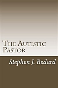 The Autistic Pastor (Paperback)