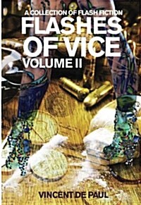 Flashes of Vice: Vol II (Paperback)