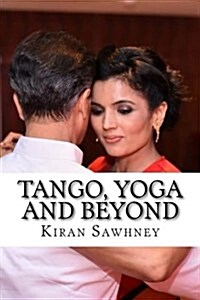 Tango, Yoga and Beyond (Paperback)
