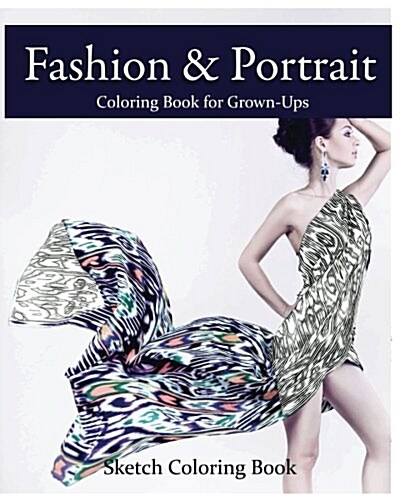 Fashion & Portrait: Coloring Book for Grown-Ups (Paperback)