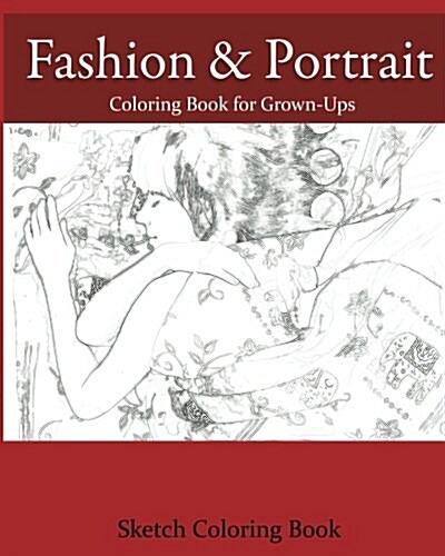 Fashion & Portrait: Coloring Book for Grown-Ups (Paperback)