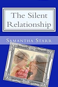 The Silent Relationship (Paperback)