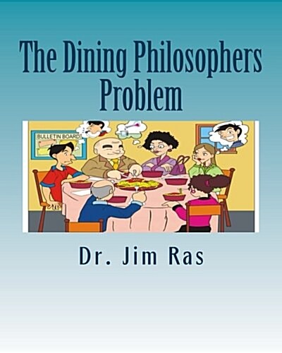 The Dining Philosophers Problem (Paperback, Large Print)